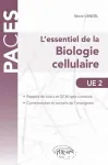 L’essentiel de la Biologie cellulaire - UE2. Rappels de cours et QCM corrigés vignette